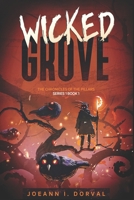 Wicked Grove: The Chronicles of The Pillars 1:1 B08M7J3SLQ Book Cover