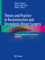 Theory and Practice in Reconstructive and Oncoplastic Breast Surgery: Technical approaches and conceptual advances 3032281741 Book Cover