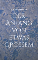 Der Anfang von etwas Gro?em 3755777134 Book Cover