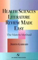 Health Sciences Literature Review Made Easy: The Matrix Method 0763740047 Book Cover