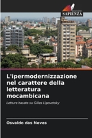 L'ipermodernizzazione nel carattere della letteratura mocambicana: Letture basate su Gilles Lipovetsky 6204130587 Book Cover
