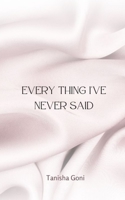Every Thing I've Never Said - 9789394788855 9394788859 Book Cover