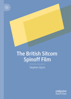 The British Sitcom Spinoff Film 3031412214 Book Cover