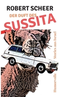 Der Duft des Sussita: Humorvolle Stories aus Israel (German Edition) 3752895748 Book Cover