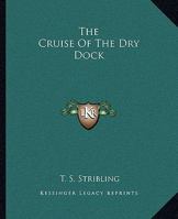 The Cruise of the Dry Dock 9356151555 Book Cover