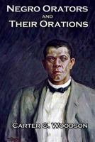 Negro Orators and Their Orations 1515403459 Book Cover