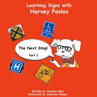 Learning Signs with Harvey Pavlov: The Next Step Part 2 B0GMPZL3KH Book Cover