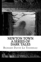 Newton Town: A Series of Dark Tales 1533421021 Book Cover
