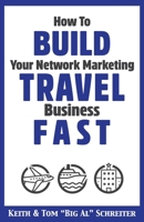 How to Build Your Network Marketing Travel Business 1956171290 Book Cover