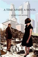 A Time Apart 1479327697 Book Cover