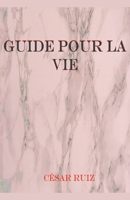 Guide pour la Vie B0BRDZ1QJZ Book Cover