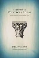 A History of Political Ideas from Antiquity to the Middle Ages: From Antiquity to the Middle Ages 0820704555 Book Cover