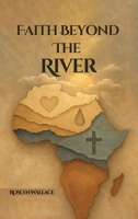 Faith Beyond the River B0GTC9GXSL Book Cover