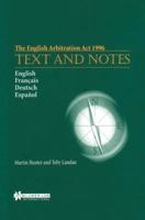 The English Arbitration ACT 1996: Text and Notes: Text and Notes 9041105859 Book Cover