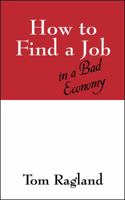How to Find a Job in a Bad Economy 143273007X Book Cover
