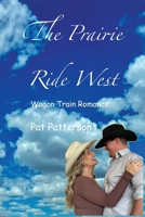 The Prairie Ride West B0GYJY3TGG Book Cover