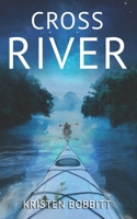 Cross River (Sister Stone Adventures) 1069427659 Book Cover