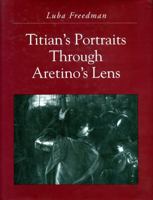 Titian's Portraits Through Aretino's Lens 0271013397 Book Cover