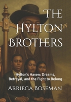 The Hylton Brothers: Hylton’s Haven: Dreams, Betrayal, and the Fight to Belong (The Hylton Brothers Series: Book One – Hylton’s Haven) B0FPVKXQZ4 Book Cover