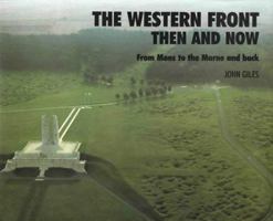The Western Front: Then and Now; From Mons to the Marne and Back (After the Battle) 0900913711 Book Cover