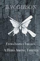 Extra Innings Trilogy: A Hero Among Thieves 1546229736 Book Cover