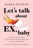 Let's Talk About Ex, Baby 1778258115 Book Cover