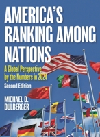 America's Ranking among Nations: A Global Perspective of the United State in Graphic Detail B0CJTZGJMJ Book Cover