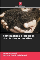 Fertilizantes biológicos; obstáculos e desafios (Portuguese Edition) 620837233X Book Cover