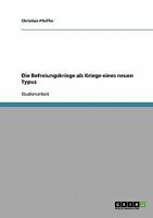 Die Befreiungskriege als Kriege eines neuen Typus 3638677419 Book Cover