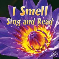 I Smell Sing and Read 161590526X Book Cover