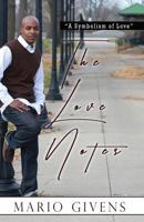The Love Notes 0692837868 Book Cover