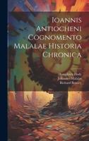 Ioannis Antiocheni Cognomento Malalae Historia Chronica 1022259245 Book Cover