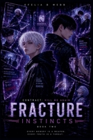 Fracture Instincts (Contract: Kill Me Again) 1991379544 Book Cover