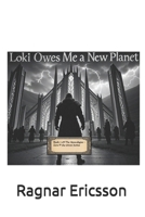 Loki Owes Me A New Planet (The Apocalypse - Zero F*cks Given) B0F6D5ZKYG Book Cover