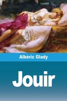 Jouir (French Edition) 3690827299 Book Cover