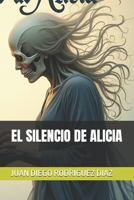 EL SILENCIO DE ALICIA (Spanish Edition) B0DSW9Q5HZ Book Cover
