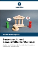 Beweisrecht und Beweismittelherstellung:: Analyse psychiatrischer Sachverständigenbeweise vor ruandischen Strafgerichten 6205287455 Book Cover