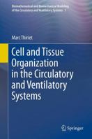 Cell and Tissue Organization in the Circulatory and Ventilatory Systems 1441997571 Book Cover