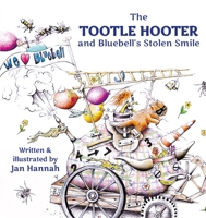 The Tootle Hooter and Bluebell's Stolen Smile 180468015X Book Cover