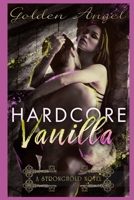 Hardcore Vanilla (Stronghold Doms) 1723974285 Book Cover