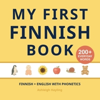 My First Finnish Book: Bilingual Finnish-English first words book for children with phonetics 1918471347 Book Cover