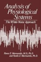 Analysis of Physiological Systems:The White-Noise Approach (Computers in Biology and Medicine) 030631066X Book Cover