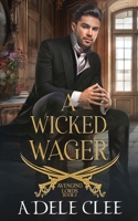 A Wicked Wager 1999893883 Book Cover
