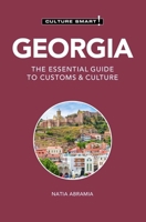 Georgia - Culture Smart!: The Essential Guide to Customs & Culture 1857336542 Book Cover