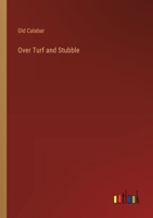 Over Turf and Stubble 1347228306 Book Cover