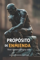 Propósito de enmienda: Vivir nuestra propia vida (Spanish Edition) B0FKTJBVLD Book Cover