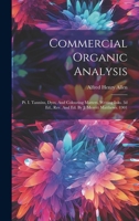 Commercial Organic Analysis: Pt. I. Tannins, Dyes, And Colouring Matters, Writing Inks. 3d Ed., Rev. And Ed. By J. Merritt Matthews. 1901 102157564X Book Cover