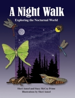 A Night Walk: Exploring the Nocturnal World 1943201641 Book Cover