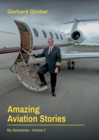 Amazing Aviation Stories, Volume 2: My Adventures 3819251324 Book Cover