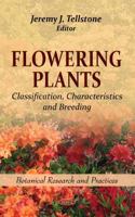 Flowering Plants: Classification, Characteristics and Breeding (Botanical Research and Practices) 1613246536 Book Cover